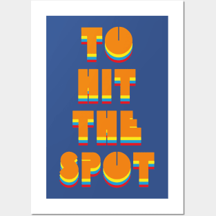 To hit the spot 1 Posters and Art